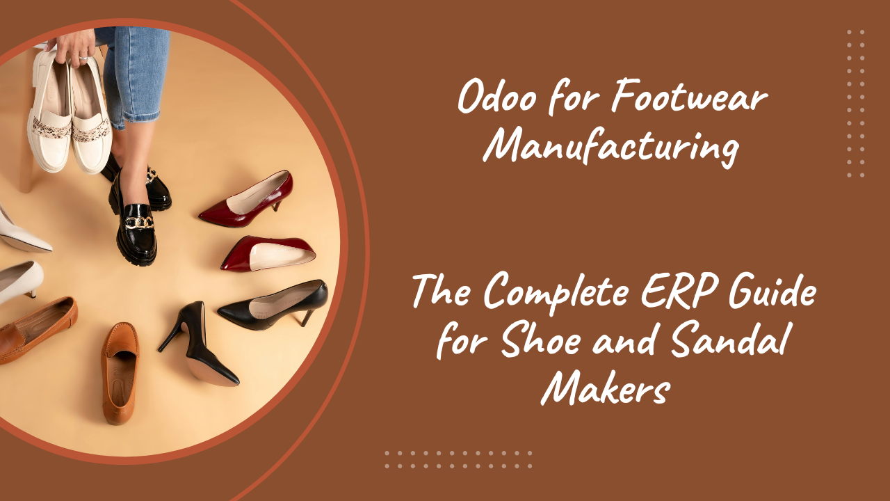 Odoo for Footwear Manufacturing